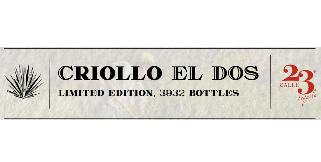 Calle 23 Presents: Criollo El Dos — Tequila Reposado 100% Agave