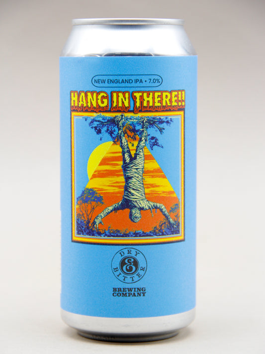 Dry & Bitter: Hang In there!!, New England IPA (7%, 44cl CAN)