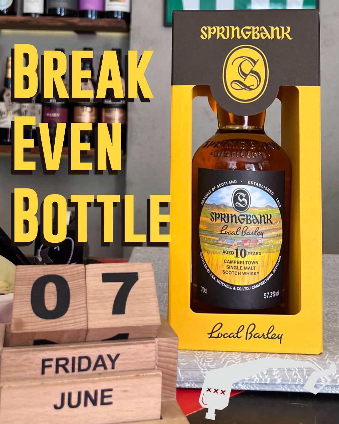 Break Even Bottle - June 2024, Springbank Local Barley 10 Year Old, 2017 releaase, 57.3% - 2cl sample